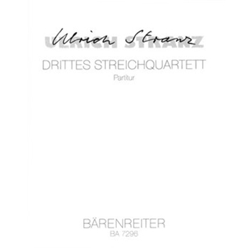 String Quartet Nr. 3 (1993/1997) by Stranz Ulrich for V1/V2/Va/V