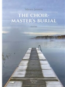 Choirmaster's Burial The by Jansson Marten for SSATBB
