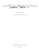 in nomine (1999) -"?bermalung" for viola solo- by Pintscher Matthias for Va