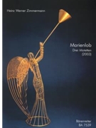 Marienlob (I II III) -drei Motetten fur Chor a capella (2003)- by Zimmermann Heinz W for TTB