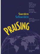 PraiSing Sweden -Sacred Swedish choral music- by for Mixed Choir