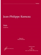 Naïs -Opera with a prologue and three acts- (Symphonies / Version 1749 and 1764) by Rameau Jean-Philippe for Orch