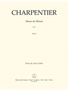 Messe de Minuit pour Noel H 9 by Charpentier Marc-Antoine for