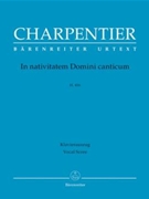 In Nativitatem Domini Canticum by Charpentier Marc-Antoine - Schwindt Joel - for SATB