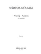 Anstieg - Ausblick fur Orchester (2002) by Stranz Ulrich for 2Fl/Ob/Eng