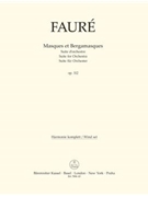 Masques et Bergamasques op. 112 -Suite for Orchestra- by Faure Gabriel for
