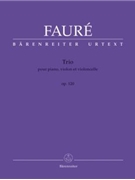 Trio for Piano Violin and Violoncello op. 120 by Faure Gabriel for Piano Trio