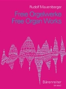 Freie Orgelwerke by Mauersberger Rudolf for Org/Brass/