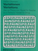 Variationen fur Streicher (1985) -uber ein Thema von Georg Friedrich Handel- (Solistische oder chori by Baumann Herbert for V1/V2/V3/V