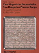 zwei ungarische Bauernlieder by Farago Peter for Recorder-S