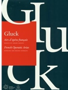 French Operatic Arias by Gluck Christoph Willibald - Sommer Jurgen / Moehn Heinz / Topel Michael / Vogt Hans - for Sopr/Mezzo