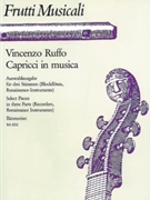 Capricci in musica fur recorderensemble Renaissance- oder andere Streich- und Wind Instruments by Ruffo Vincenzo for Recorder-S