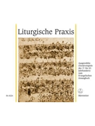 Liturgische Praxis -86 ausgewahlte Choralvorspiele des 17. to 20. Jahrhunderts zum Evangelischen Ges by for Org