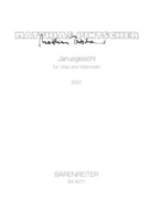 JanusGesicht fur Viola und Violoncello (2001) by Pintscher Matthias for Va/Vc
