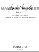 Danse for Violin and Piano -pastiche en hommage Ó Olivier Messiaen- by Trojahn Manfred for V/Piano