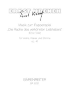 Musik zum Puppenspiel "Die Rache des verhoehnten Liebhabers" (Ernst Toller) for violin Piano and vo by Krenek Ernst for V/Piano/Vo