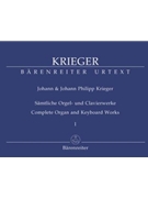Complete Organ & Keyboard Works Volume 1 by Krieger Johann and Johann Philipp for Organ