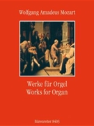 Works For Organ by Mozart Wolfgang Amadeus for Organ