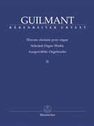 Selected Organ Works II by Guilmant Felix Alexandre for Organ