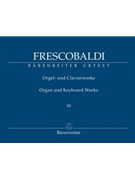 Organ and Keyboard Works I.3 by Frescobaldi for Organ