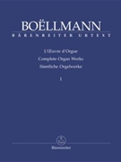 Complete Organ Works Volume 1 by Boellmann for Organ