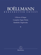 Complete Organ Works Volume 2 by Boellmann for Organ