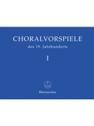 Choralvorspiele des 19. Jahrhunderts Band 1 by for Org