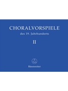 Choralvorspiele des 19. Jahrhunderts Band 2 by for Org