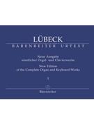 Complete Organ/kybd Works Book 1 New by Lubeck for Organ