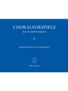 Choralvorspiele des 19. Jahrhunderts Band 4 by for Org
