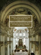 Organ & Keyboard Music At The Salzburg Court 1500-1800 for Organ