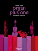 Organ Plus One - Abendmahl Communion by Abendmahl Communion - Klomp Carsten - for Instrument w/or