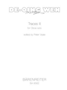 Traces III fur Oboe Solo by Wen De-Qing for Ob
