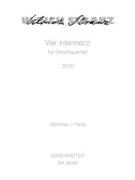vier Intermezzi fur String Quartet (2000) by Stranz Ulrich for 2V/Va/Vc