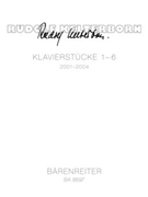 Klavierstucke 1-6 (2001-2004) by Kelterborn Rudolf for Piano