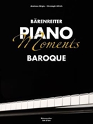 Piano Moments Baroque by Baroque for Piano
