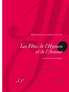 Les FÛtes de l'Hymen et de l'Amour -Ballet heroique in a prologue and 3 acts- by Rameau Jean-Philippe - Saint-Yves Francois - for 6SSolo/2Me
