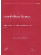 Spectacles de Fontainebleau (1753) (Symphonien aus "Daphnis et Egle" RCT 34 / "Les Sibarites" RCT 57 by Rameau Jean-Philippe for Orch