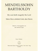My soul doth magnify the Lord op. 69 by Mendelssohn Felix for Mixed Choir