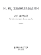 drei Spirituals fur 6stimmigen gem. Chor a cappella by Zimmermann Heinz W for Mixed Choir