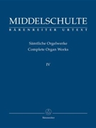 Complete Organ Works IV by Middelschulte for Organ