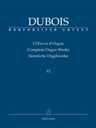 Complete Organ Works Volume 6 by Dubois Theodore - Schauerte-Maubouet - for Organ
