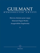 Selected Organ Works V by Guilmant Felix Alexandre for Organ
