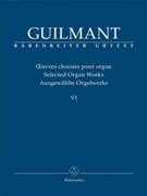 Selected Organ Works VI by Guilmant Felix Alexandre for Organ