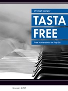 Tasta Free -Freie Klavierstucke im Pop-Stil- by Spengler Christoph for Piano