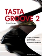 Tasta Groove 2 -113 Pop-Arrangements zur Begleitung Neuer Geistlicher Lieder- (Liedanfange G-K) by Spengler Christoph for keyb/Piano