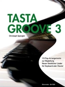 Tasta Groove 3 -113 Pop-Arrangements zur Begleitung Neuer Geistlicher Lieder- (Liedanfange L-Z) by Spengler Christoph for keyb/Piano