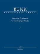 Complete Organ Works Book 1 by Bunk for Organ