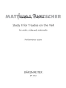 Study II for Treatise on the Veil for violin viola and Violoncello (2005) by Pintscher Matthias for V/Va/Vc
