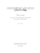 Otto canti op. 135 (2000) -con rime di Michelangelo Buonarroti per basso e pianoforte- by Klebe Giselher for BSolo/Pian